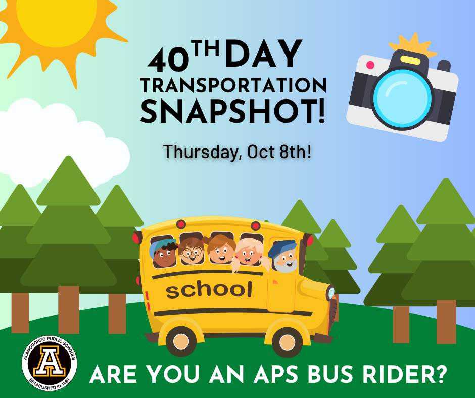 40th Day Transportation Snapshot - Are Your An APS Bus Rider? - Graphic with a school bus in the middle and a camera on the right hand corner. 