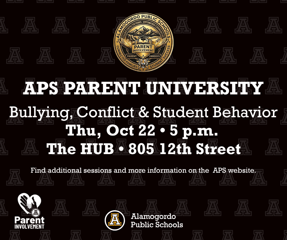 APS Parent University Graphic – APS Bullying, Conflict & student Behavior session • Thursday October 22nd • 5 p.m. • The HUB located at 805 12th St. Find more sessions and more information on the APS website. PArent university logo on the top of the graphic, parent involvement logo on the lower left had corner and the APS logo on the bottom middle.  