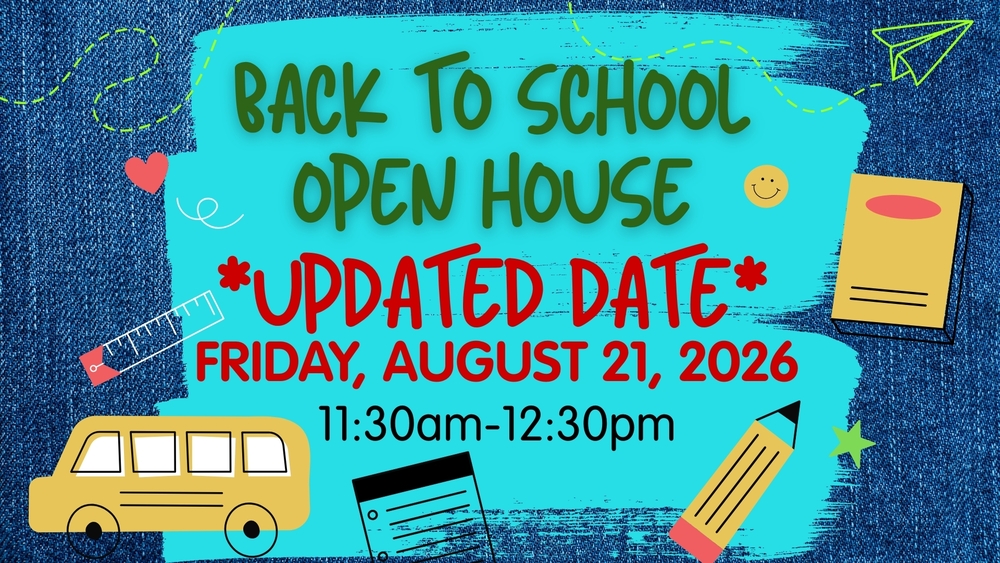 Text "Back to school open house, Updated Date; Friday, August 21, 2026; 11:30am-12:30pm