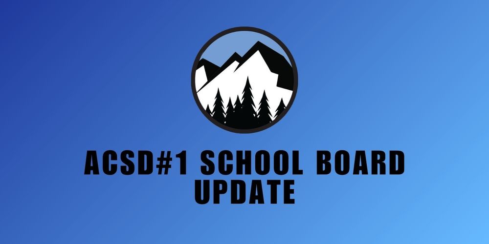 ACSD#1 School Board Update