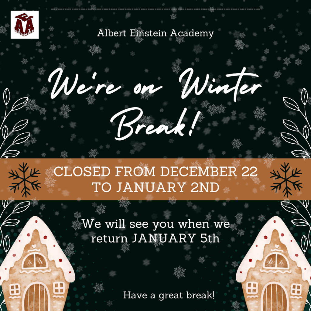 Winter Break December 22-January 2nd School resumes January 5th