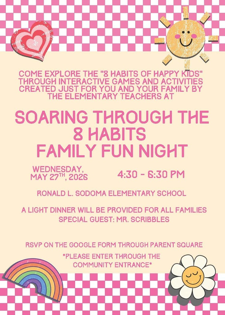 Mark your calendar for our “SOARing through the Habits Family Night” on May 27 from 4:30–6:30 p.m. at the Elementary School!  Come explore the 7 Habits of Happy Kids through new interactive games and activities created just for you and your family by our elementary teachers. These habits have been introduced and discussed with students all year as part of our Leader in Me school improvement model.   A light dinner will be provided for everyone. This event has been a big success in years past, and we’re excited to host it again!