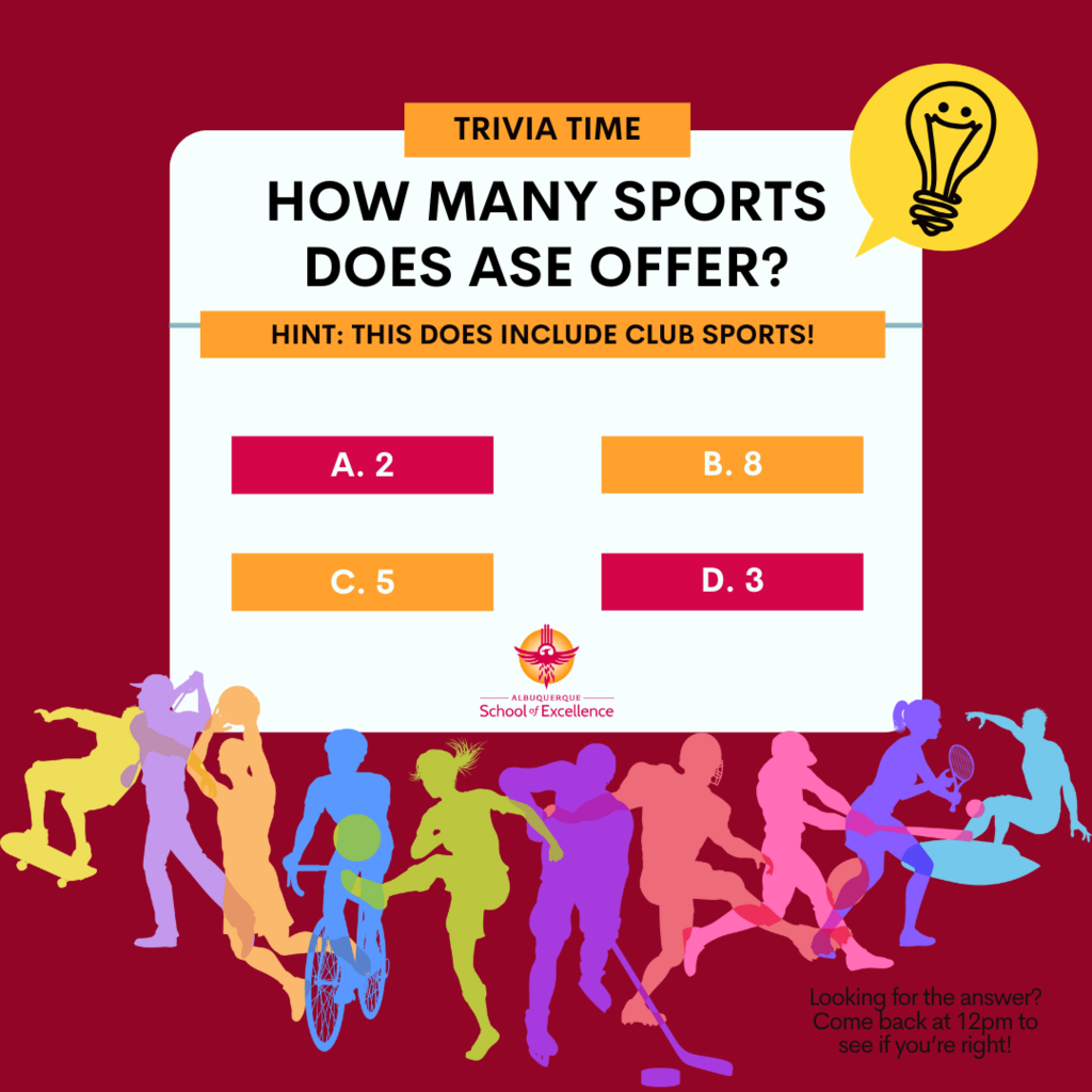 Trivia Time: How many sports does ASE offer? Hint: This does include club sports! A. 2, B. 8, C. 5, D. 3
