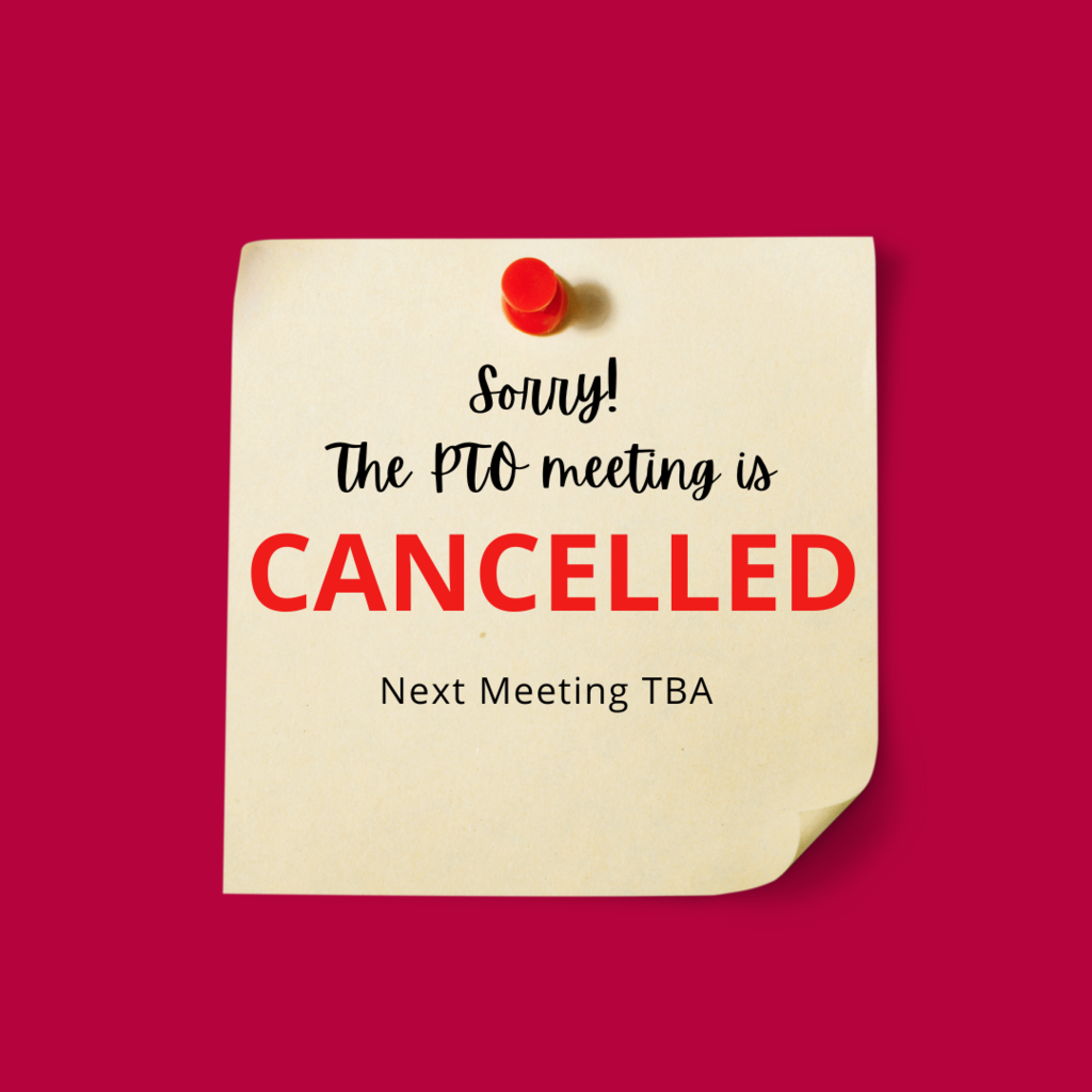 PTO Meeting Cancelled
