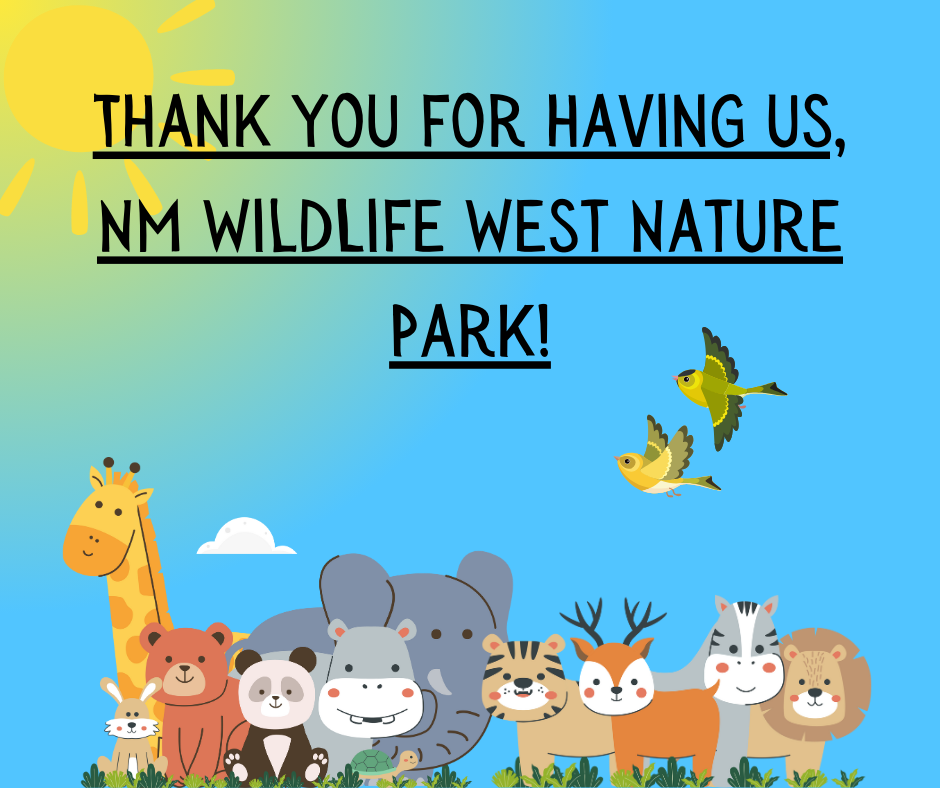 Thank you for having us, nm wildlife west nature park!