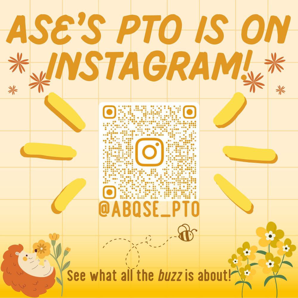 QR code for Instagram with text: ASE's PTO is on Instagram! @ABQSE_PTO See what all the buzz is about!