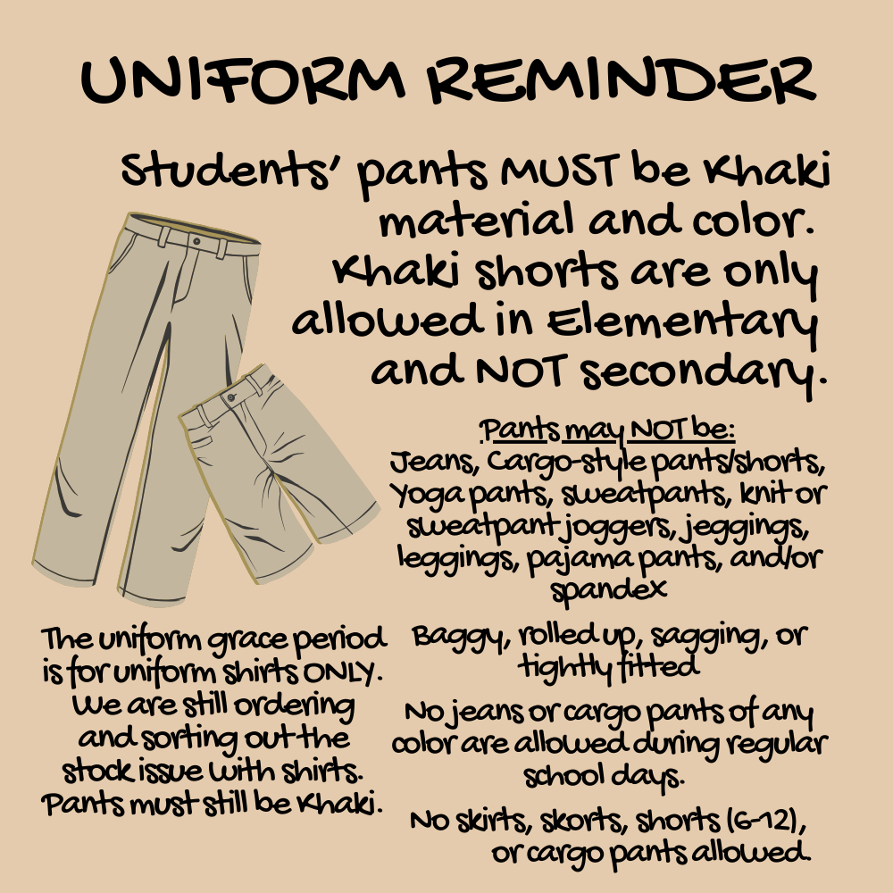 Uniform Reminder: Khakis ONLY