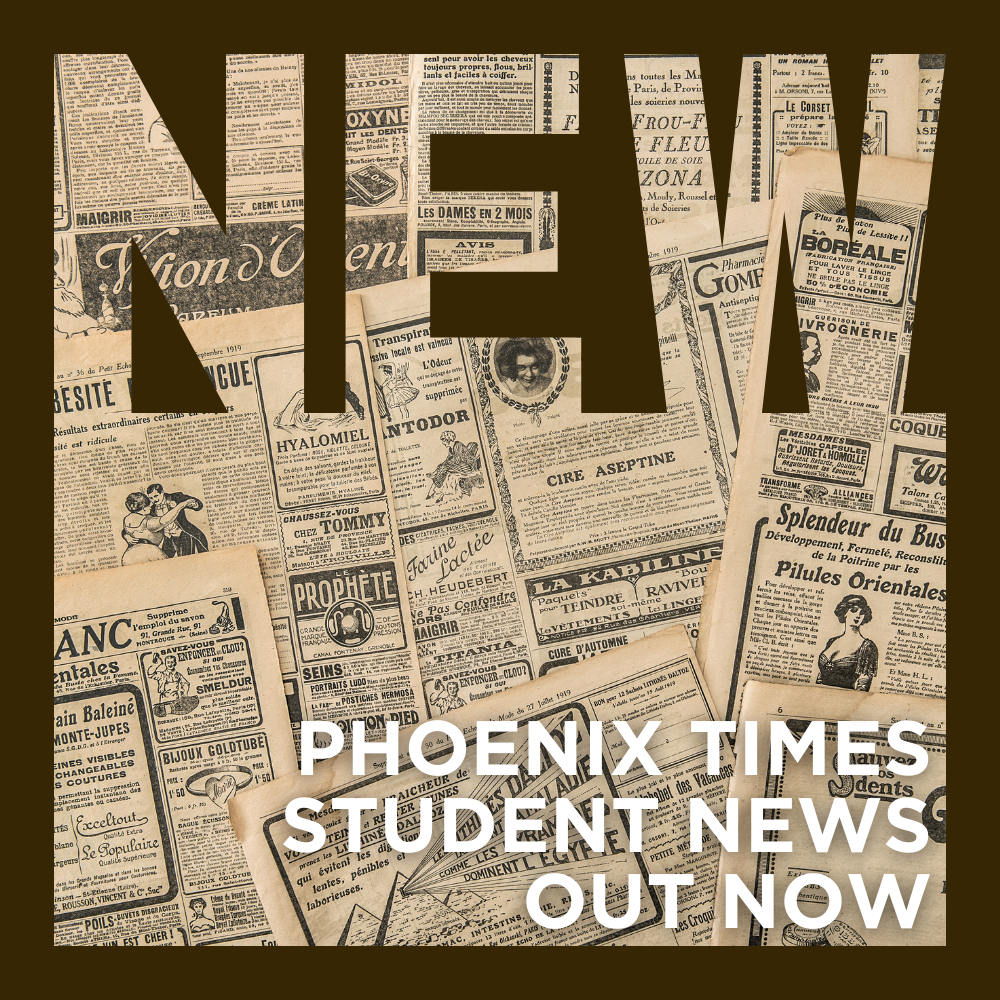 New Phoenix Times Student News Out Now