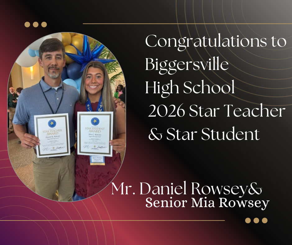 Biggersville High School 2026 Star Teacher Mr. Daniel Rowsey with Class of  2026 Star Student, Mia Claire Rowsey. 