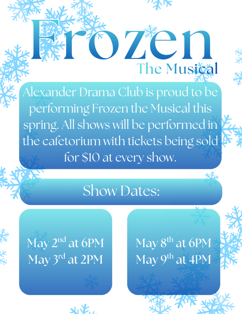 advertisement flyer for  the Alexander Drama Clubs performance of "Frozen, The Musical"