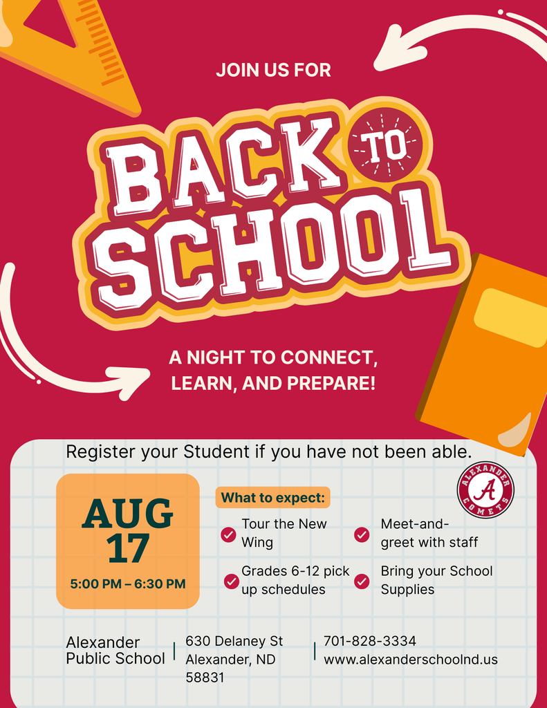 Colorful back-to-school event flyer with a red background and school-themed graphics, including a ruler, notebook, and curved arrows. Large central text reads “Back to School” with “Join Us For” above and “A Night to Connect, Learn, and Prepare!” below. Event details list August 17, 5:00 PM to 6:30 PM. A section titled “What to expect:” includes: tour the new wing, grades 6-12 pick up schedules, meet-and-greet with staff, and bring school supplies. The flyer is for Alexander Public School, located at 630 Delaney St, Alexander, ND 58831, with phone number 701-828-3334 and website www.alexanderschoolnd.us. The Alexander Comets logo appears on the right side.