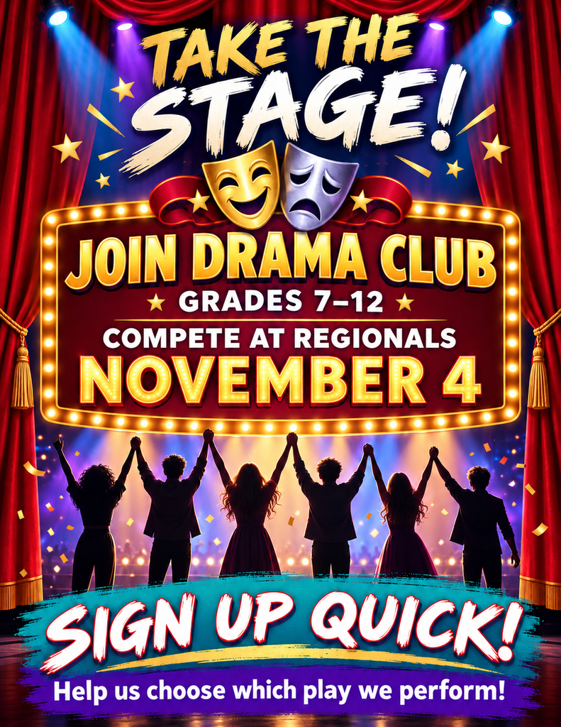 Colorful drama club recruitment flyer featuring a theater stage with red curtains, spotlights, and comedy/tragedy masks. The flyer invites students in grades 7-12 to join Drama Club, compete at regionals on November 4, and help choose the play that will be performed. Large text reads “Take the Stage!” and “Sign Up Quick!” with silhouettes of students standing on stage below.