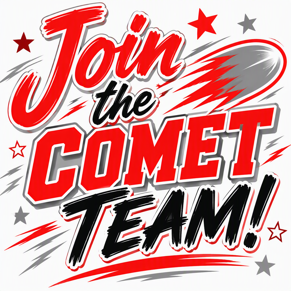 Bold red, black, white, and gray Comet-themed graphic featuring the words “Join the Comet Team!” in large stylized lettering with a red-and-gray comet swoosh, stars, and athletic-style design elements on a light background.