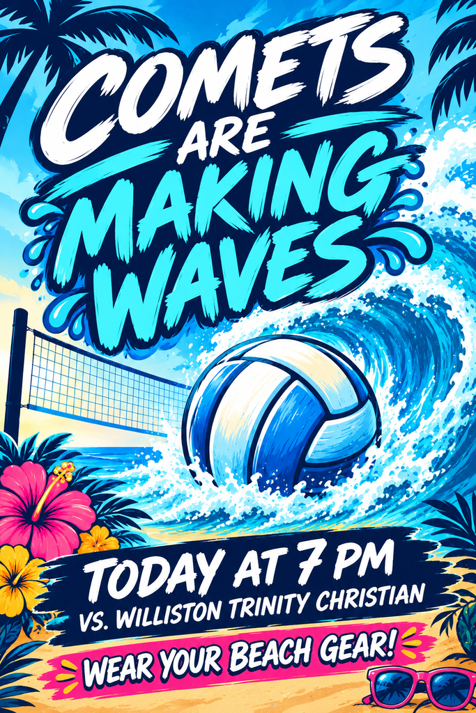 Beach-themed volleyball game day graphic featuring large text reading “Comets Are Making Waves.” The design shows a volleyball splashing through a large ocean wave beside a volleyball net, with tropical flowers, palm trees, and sunglasses decorating the scene. Text announces a game against Williston Trinity Christian at 7:00 PM and encourages fans to “Wear Your Beach Gear!” Bright blue, turquoise, white, pink, and yellow colors create a fun summer beach atmosphere.