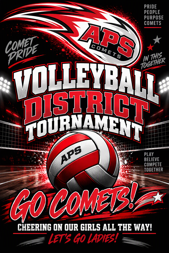 APS Comets volleyball tournament spirit graphic on a black background featuring a large red, white, and gray comet with the APS Comets logo at the top. Bold athletic text reads “VOLLEYBALL DISTRICT TOURNAMENT” above a red, white, and gray volleyball. Large red script lettering says “GO COMETS!” followed by “Cheering On Our Girls All the Way!” and “Let’s Go Ladies!” The design includes volleyball nets, stadium lights, red paint splashes, stars, and school spirit messages including “Comet Pride,” “In This Together,” “Pride • People • Purpose • Comets,” and “Play • Believe • Compete • Together.” The graphic uses bright red, gray, and white APS colors to create an energetic postseason atmosphere supporting the Comets volleyball team.