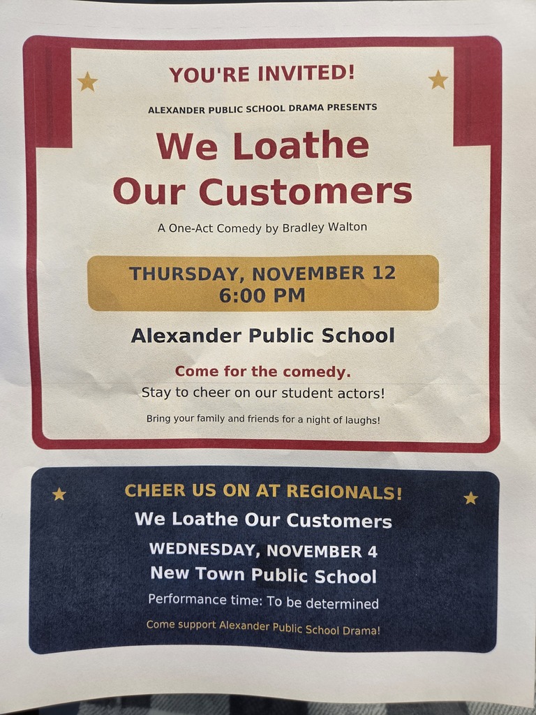 Alexander Public School Drama presents We Loathe Our Customers, a one-act comedy by Bradley Walton, Thursday, November 12 at 6:00 PM at Alexander Public School. The group will also compete at Regionals on Wednesday, November 4 at New Town Public School, with performance time to be determined.