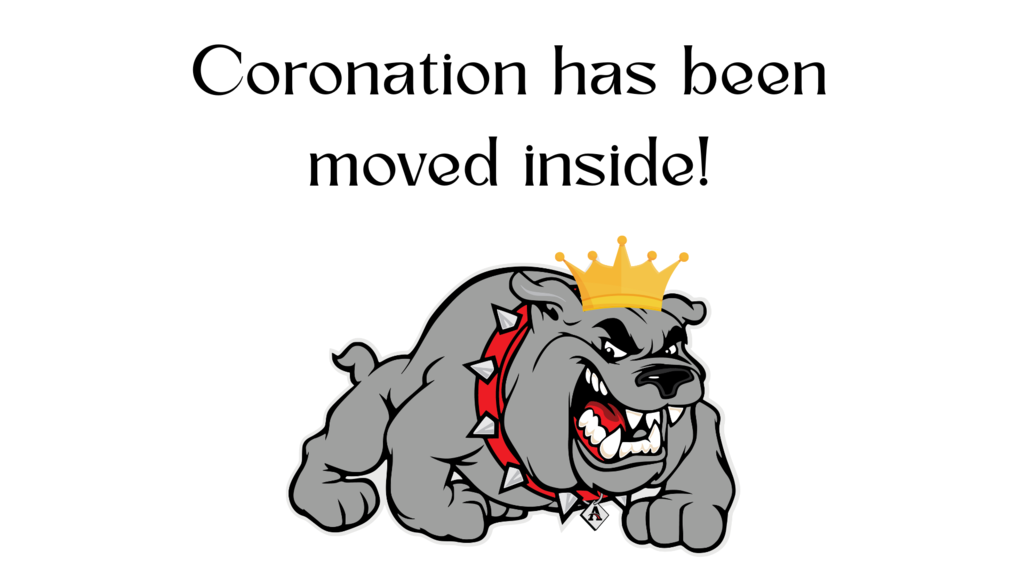 Coronation has been moved inside!