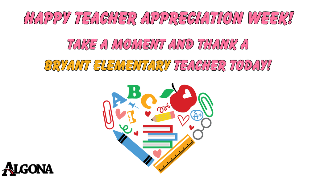 Teacher Appreciation Week- Bryant