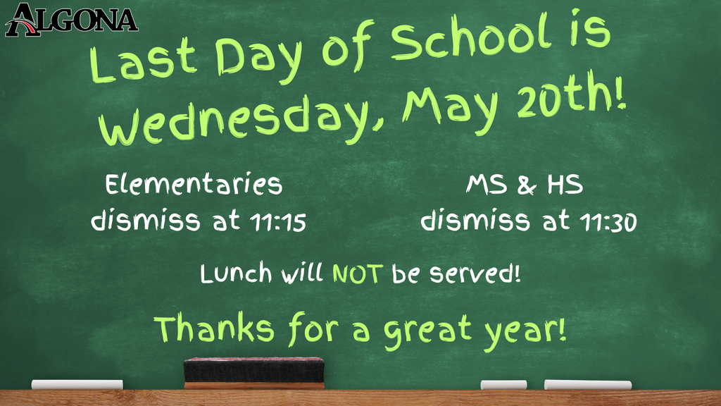 Last day of school is Wednesday May 20