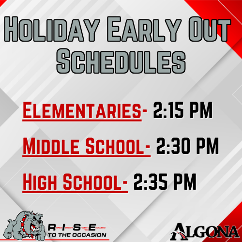A schedule for holiday early release. Elementary school at 2:15 PM, middle school at 2:30 PM, high school at 2:35 PM.