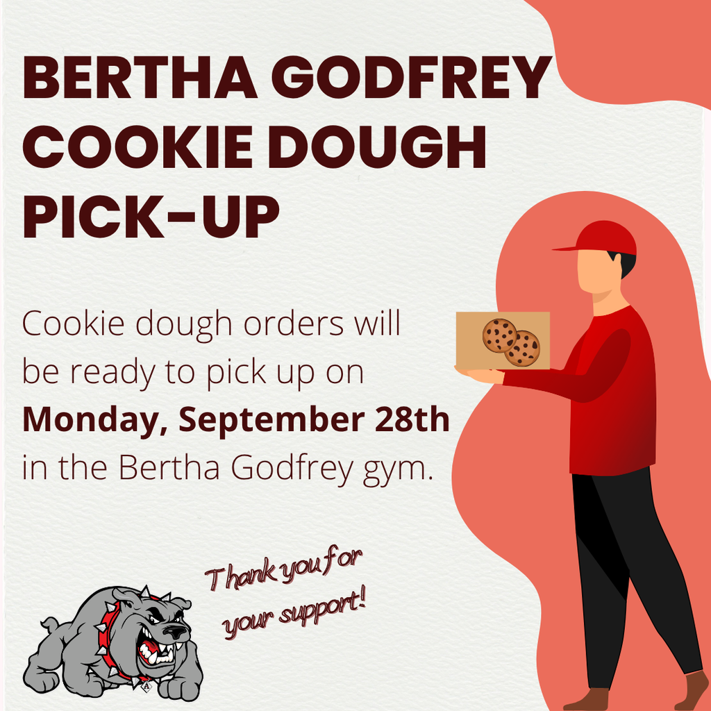 A flyer shows a person holding a box of cookies. Text reads "Bertha Godfrey Cookie Dough Pick-Up".