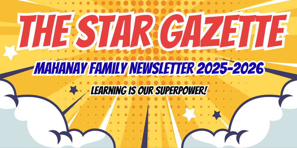 The Star Gazette Mahanay Family Newsletter 2024-2025 Together Everyone Achieves More