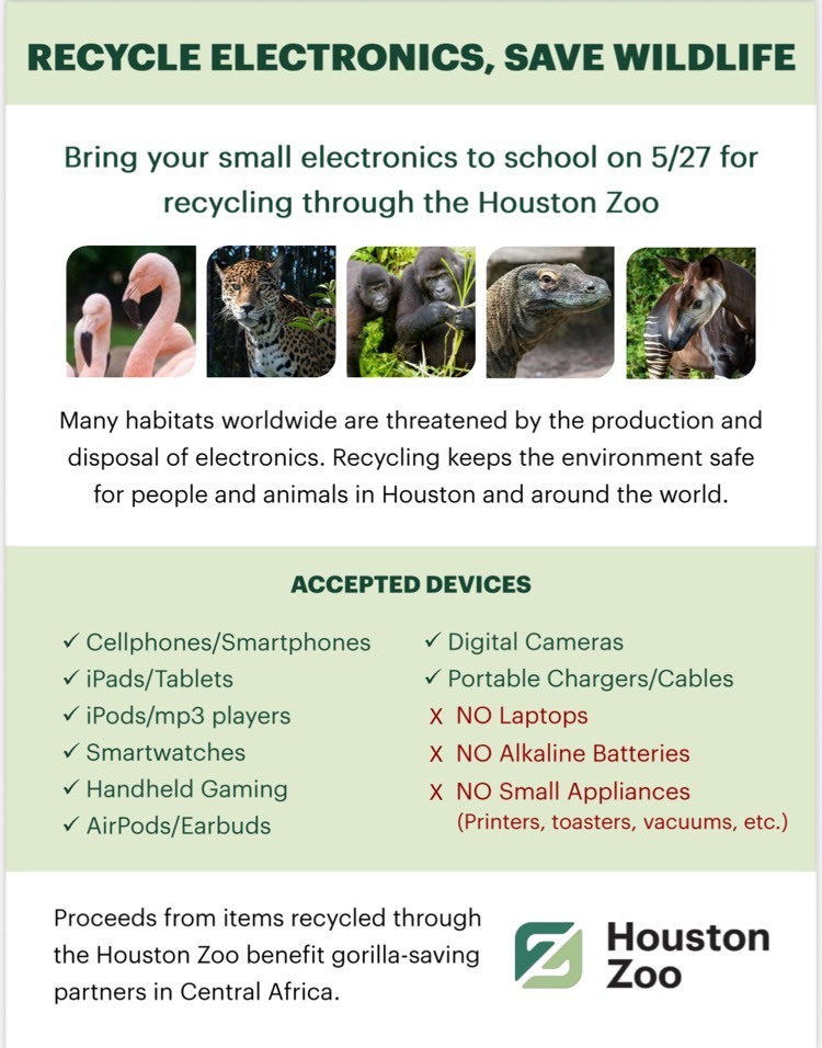 e waste drive on May 27th in partnership with the Houston Zoo. Bring your electronics from 10 to 12 pm. 