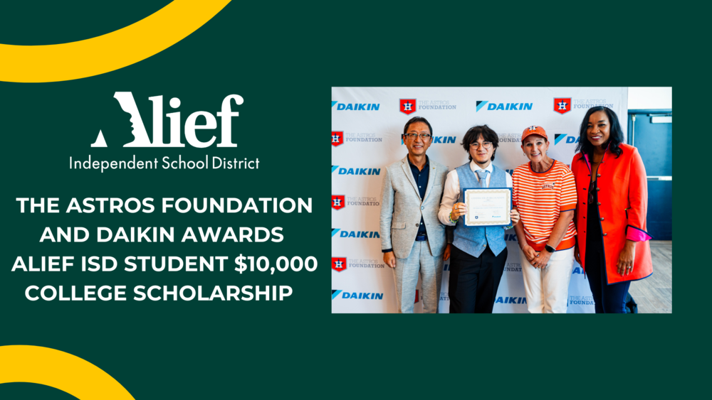 THE ASTROS FOUNDATION AND DAIKIN AWARDS ALIEF ISD STUDENT $10,000 COLLEGE SCHOLARSHIP