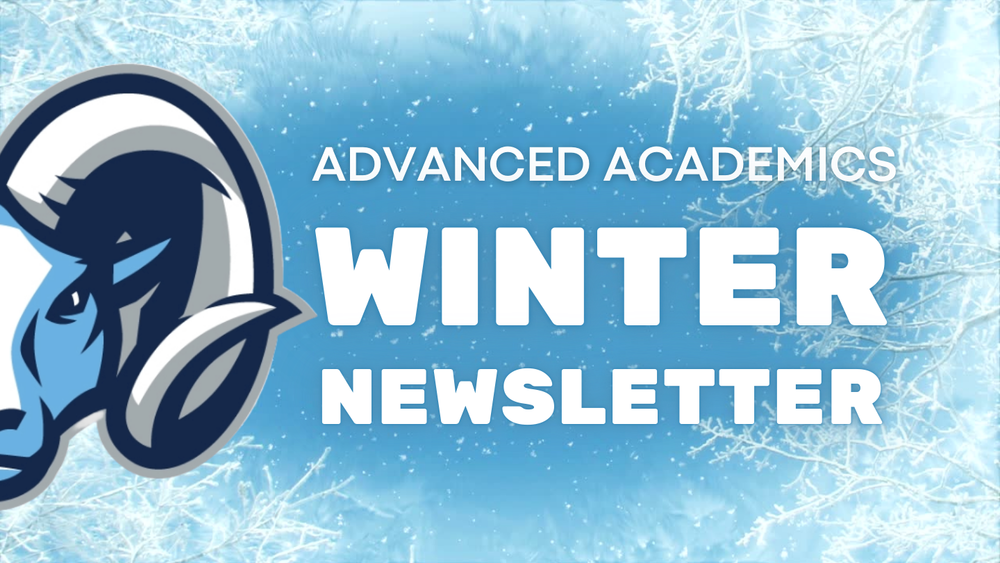 Advanced Academics Winter Newsletter