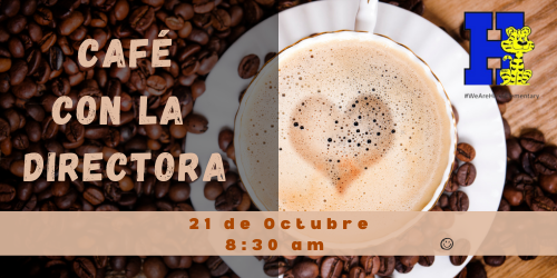 Cafe con la directora 21 de Octubre a 8:30