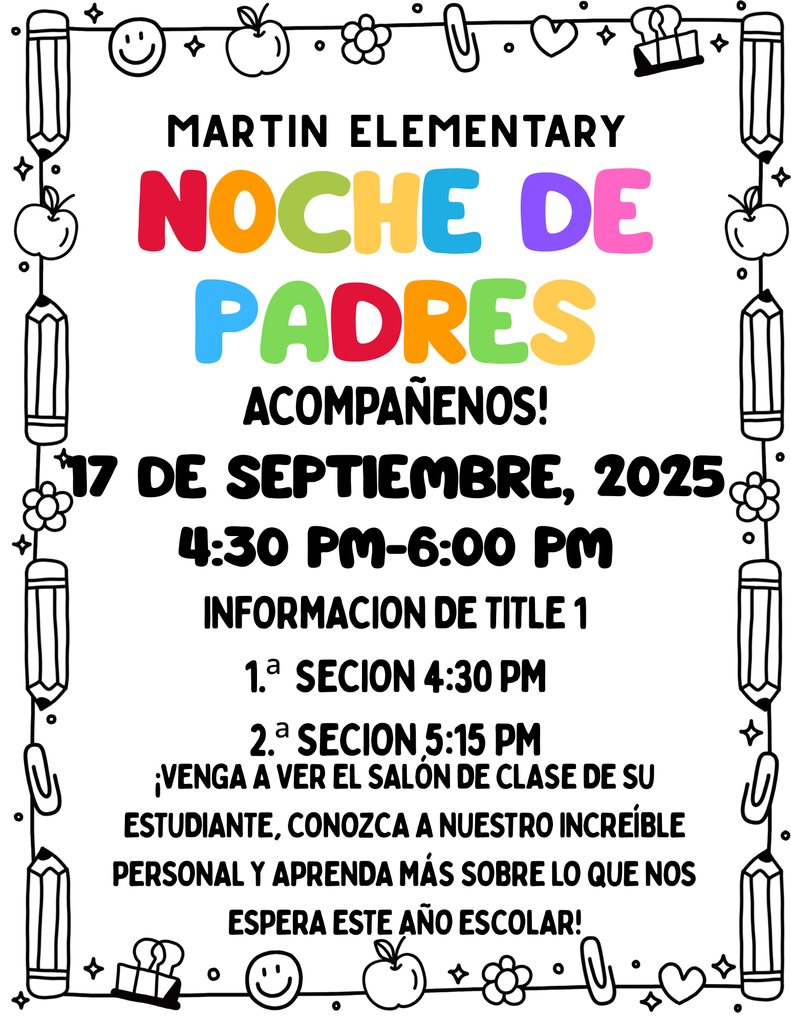 Martin Elementary Noche de padres acompanenos. 17 de septiembre 2025. 4:30-6:00pm
