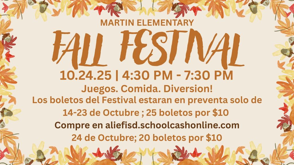 Martin Elementary Fall Festival 10.24.2025| 4:30 PM - 7:30 PM| Games. Food. Fun! Presale tickets are only available from October 14th-23rd. 25 tickets for $10. October 24th: 20 tickets for $10