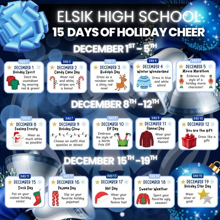 Itβs TIME!!! Elsik System presents 15 Days of Holiday Cheer! Mighty Rams, join us for theme dress days, GT Showcases, holiday concerts, and more. Thanks for being a part of the Elsik Systemβwe are leading the way!