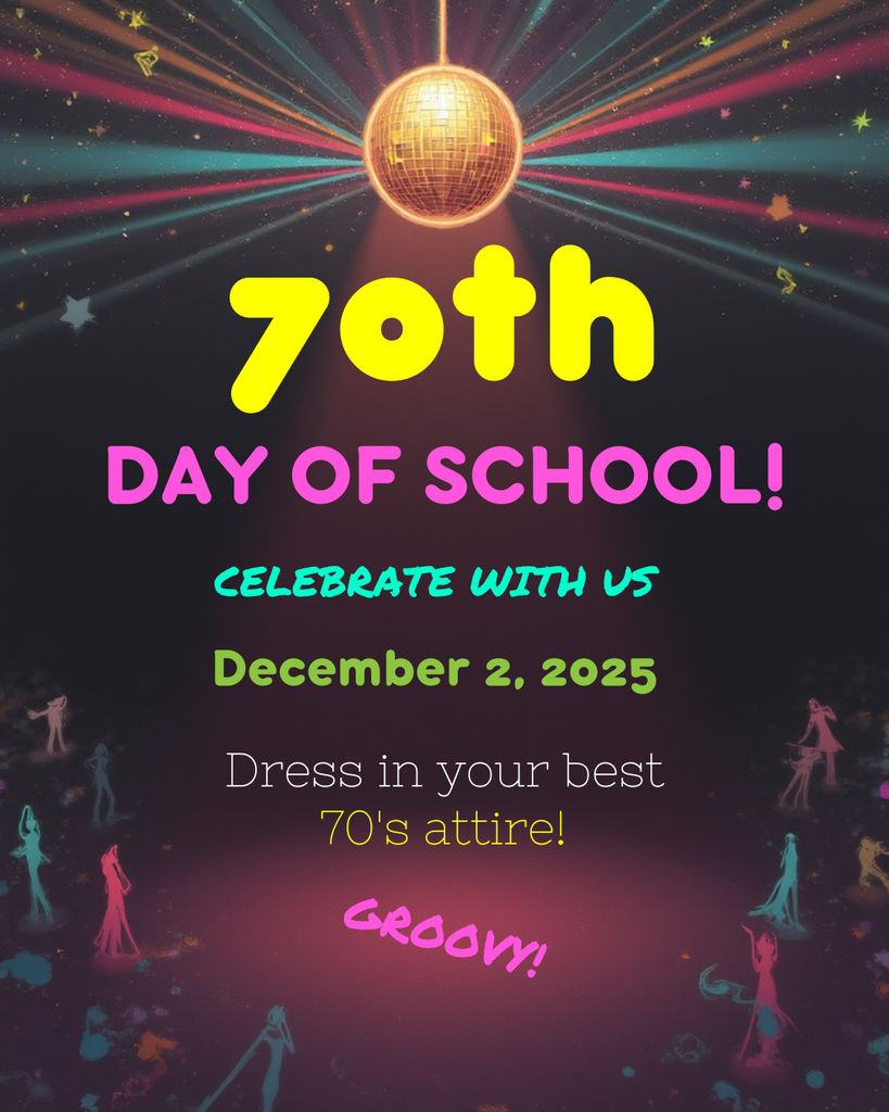 70th Day of school! Celebrate with us 12/2/25
