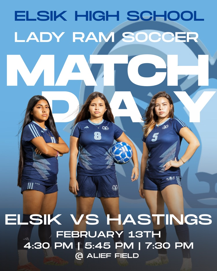 Girls Soccer Match Elsik vs. Hastings 📅 February 13 ⏰ 7:30 PM Another big district matchup—come cheer on our Lady Rams! 💙⚽