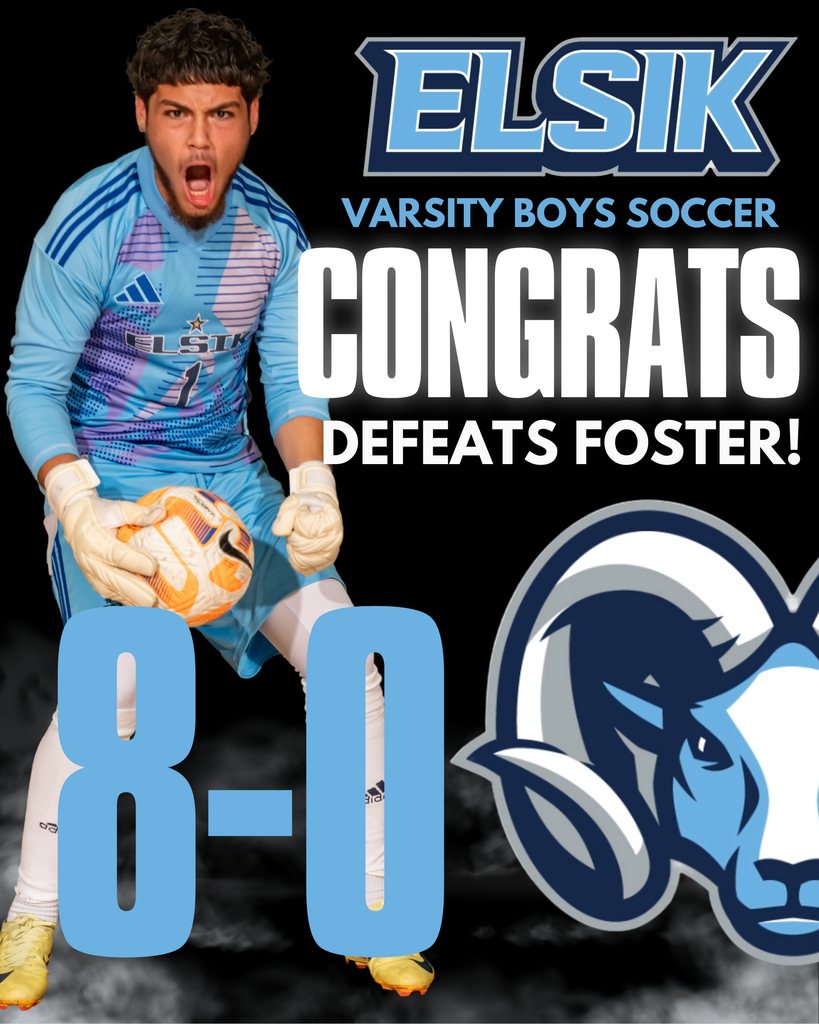 Soccer player holds ball, mouth open. "Elsik Varsity Boys Soccer" text, "Congrats Defeats Foster!" text. "8-0" score. Foster's blue and white logo.