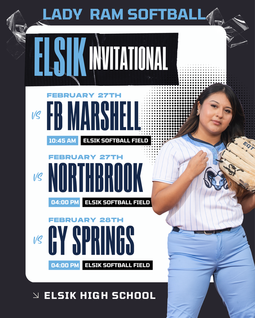 A sports poster displays a woman in a white jersey, blue pants, and a baseball glove, standing at Elsik High School for the Lady Ram Softball Elsik Invitational.