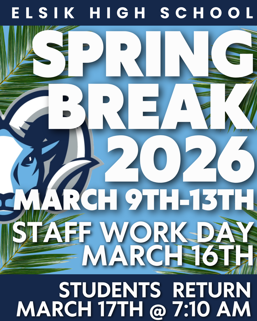 🌴💙 SPRING BREAK is almost here, Rams! March 9–13, 2026! Rest up, recharge, and get ready to finish strong! Staff Work Day: March 16. Students return March 17 @ 7:10 AM! Let’s go, Elsik! 🔥🐏