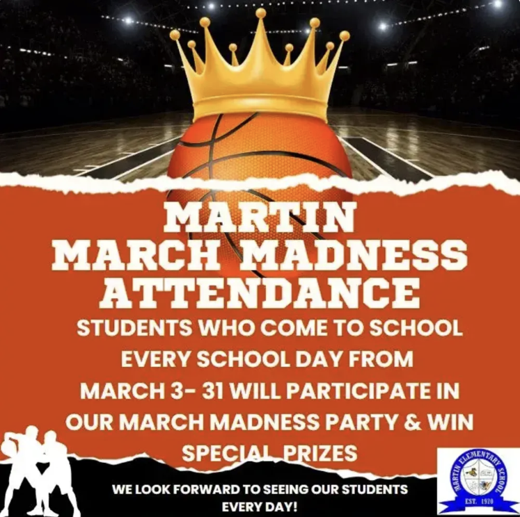 Poster with a basketball and crown. Text reads: Martin March Madness Attendance. Details about a school event.