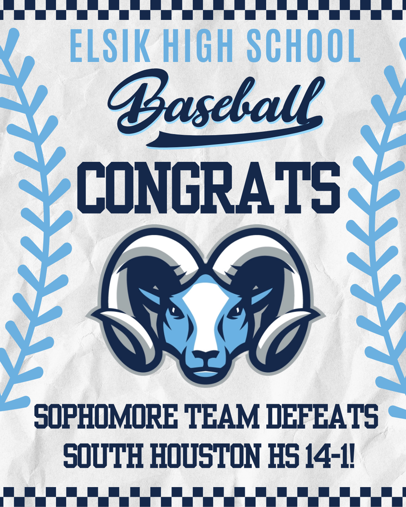 Congratulations message from Elsik High School Baseball team. Blue ram head logo on white background. Text reads "SOPHOMORES DEFEAT SOUTH HOUSTON 14-1!"