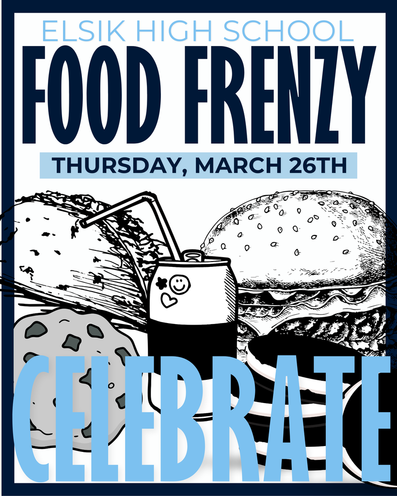 Poster with "Elsik High School Food Frenzy" in bold, featuring a hamburger, cookies, and a drink with a straw. Date: Thursday, March 26th.