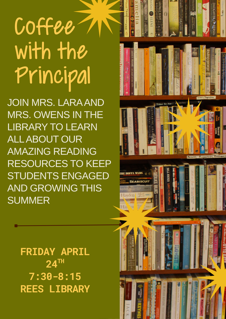 Coffee with the Principal Friday April 24th at 7:30 am