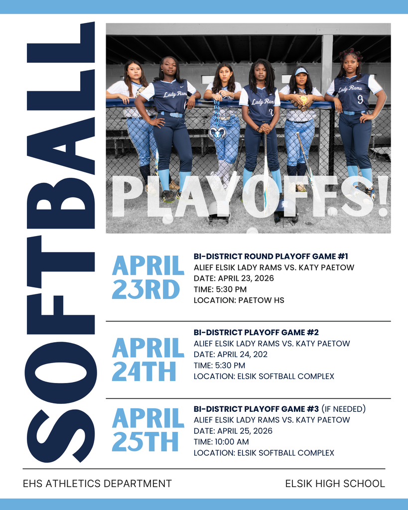 Playoff time! Come support Elsik Lady Rams softball as they face Katy Paetow in the Bi-District playoffs. Game 1 April 23 at Paetow HS, Game 2 April 24 at Elsik. If needed, Game 3 April 25.  Be there and be loud! Wear pride, and pack the stands! Go!!!