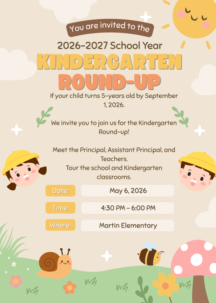 Kindergarten round-up event invitation for the 2026-2027 school year. Date: May 6, 2026. Time: 4:30 PM - 6:00 PM. Location: Martin Elementary.