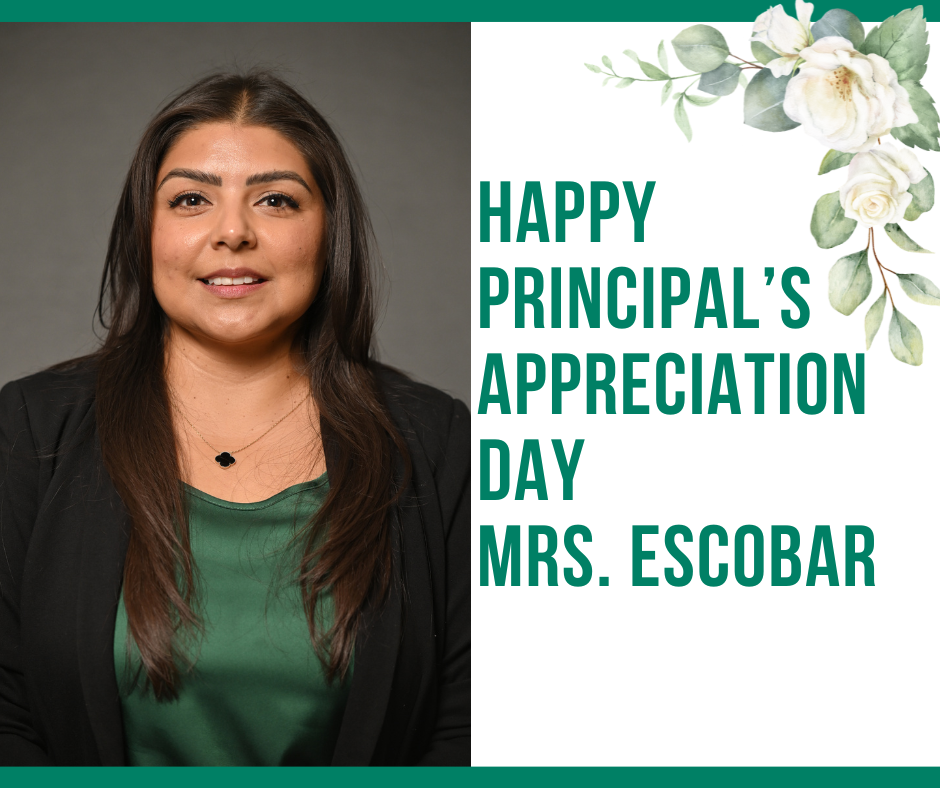 A smiling woman in a green shirt and black blazer stands against a white and green background. Text reads "Happy Principal's Appreciation Day, Mrs. Escobar."