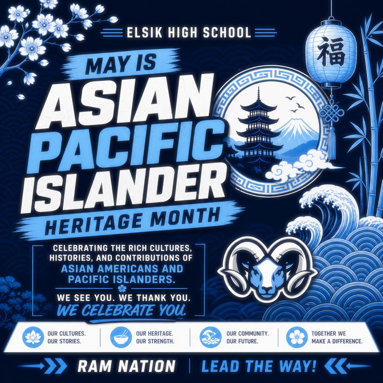 🌏✨ May is Asian Pacific Islander Heritage Month! ✨🌏 Elsik High School proudly celebrates the rich cultures, histories, and contributions of Asian Americans and Pacific Islanders.  We see you. We thank you. We celebrate you. 💙 #RamNation #LeadTheWay