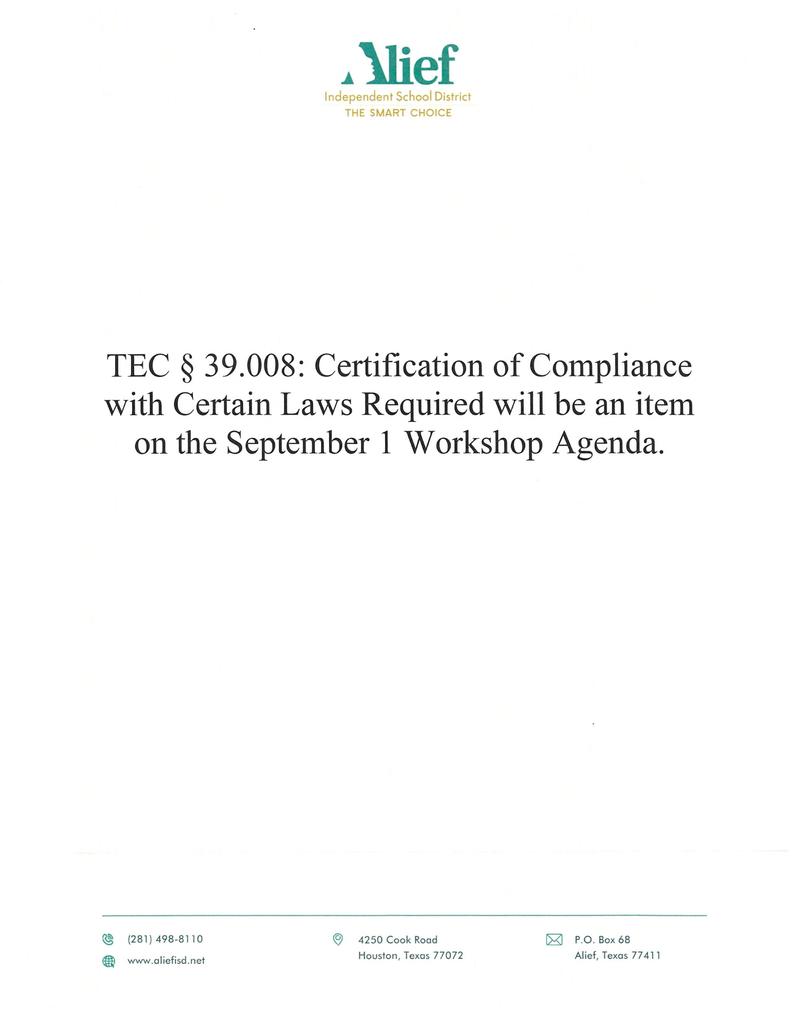 Document with header "Alief" and text "TEC $ 39.008: Certification of Compliance with Certain Laws Required will be an item on the September 1 Workshop Agenda."