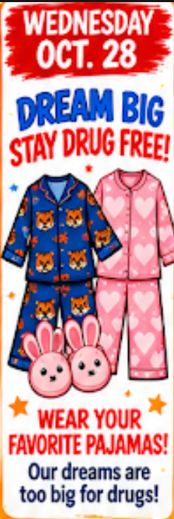 Poster with two pajamas, one with tiger print, one with heart print, and two bunnies below. Text reads: "Dream Big Stay Drug Free!" and "Wear your favorite pajamas!"