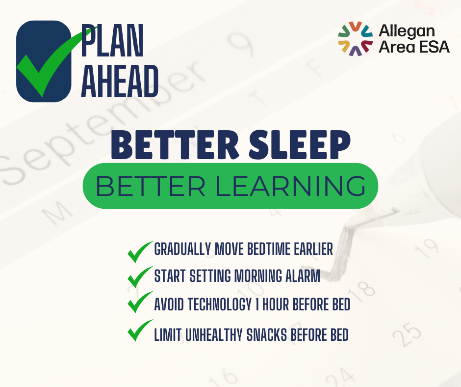 Plan Ahead with check mark. Better sleep = better learning