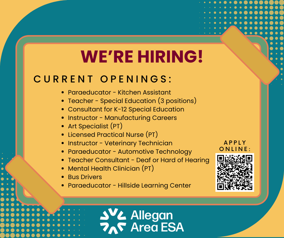 We're Hiring, current openings are Paraeducator - Kitchen Assistant Teacher - Special Education (3 positions) Consultant for K-12 Special Education Instructor - Manufacturing Careers Art Specialist (PT) Licensed Practical Nurse (PT) Instructor - Veterinary Technician Paraeducator - Automotive Technology Teacher Consultant - Deaf or Hard of Hearing Mental Health Clinician (PT) Bus Drivers Paraeducator - Hillside Learning Center
